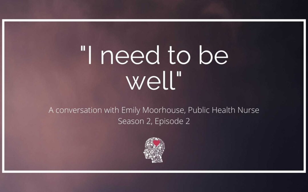 “I need to be well”: A conversation with Emily Moorhouse
