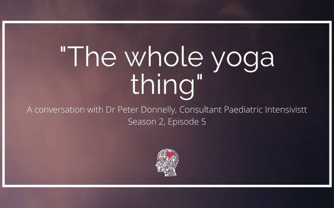 “The whole yoga thing”: A conversation with Dr Peter Donnelly