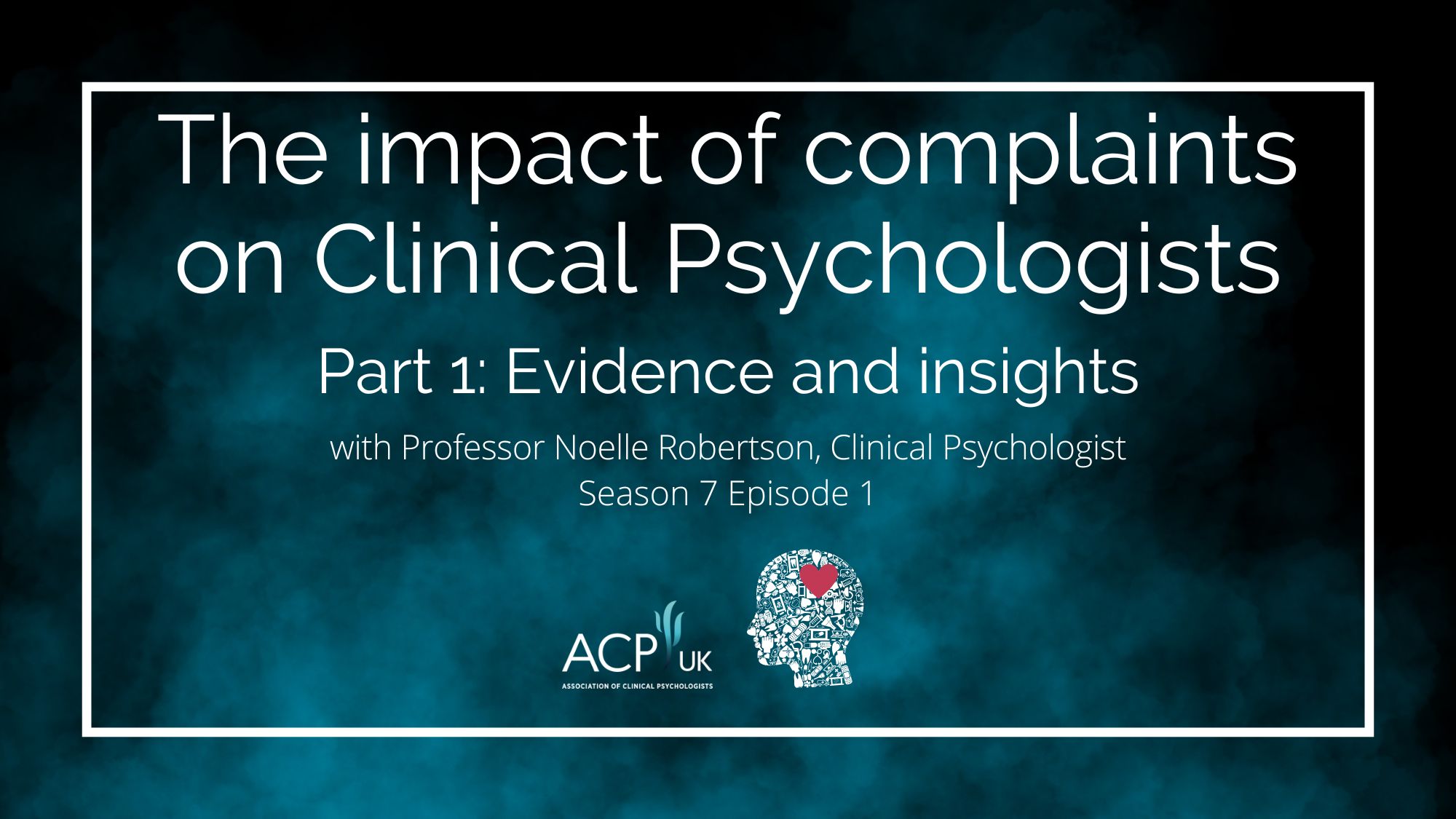 The impact of complaitns on Clinical Psychologists with Noelle Robertson