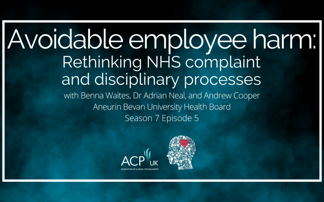Avoidable employee harm: Rethinking NHS complaint and disciplinary processes